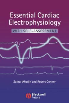 Paperback Essential Cardiac Electrophysiology: With Self-Assessment Book
