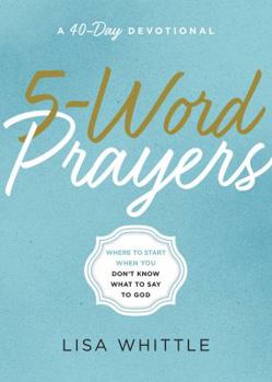 Electronics 5-Word Prayers: Where to Start When You Don't Know What to Say to God Book