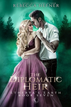 The Diplomatic Heir - Book #7 of the Etherya's Earth