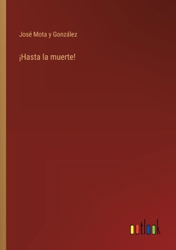 Paperback ¡Hasta la muerte! [Spanish] Book