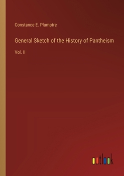 Paperback General Sketch of the History of Pantheism: Vol. II Book