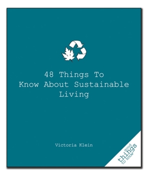 Paperback 48 Things to Know about Sustainable Living Book