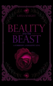Paperback Beauty and The Beast: A Forbidden, Animalistic Love Book