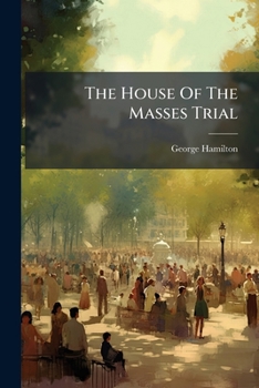 Paperback The House Of The Masses Trial: Socialist Vs. Communist Book