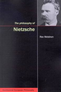 The Philosophy of Nietzsche (Continental European Philosophy) - Book  of the Continental European Philosophy