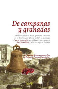 Paperback De campanas y granadas: La heroica crónica de un grupo de amantes de la libertad, su última gesta y la masacre (de la que nadie ha oído hablar [Spanish] Book