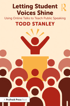 Paperback Letting Student Voices Shine: Using Online Talks to Teach Public Speaking Book