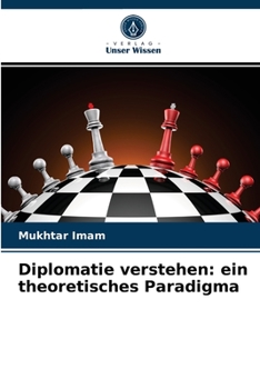 Paperback Diplomatie verstehen: ein theoretisches Paradigma [German] Book