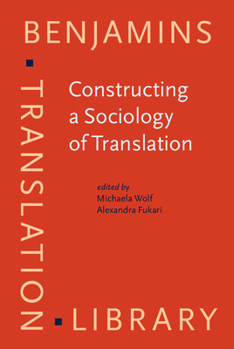 Hardcover Constructing a Sociology of Translation (Benjamins Translation Library) Book