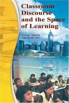 Hardcover Classroom Discourse and the Space of Learning Book