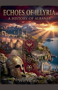 Paperback Echoes of Illyria: A History of Albania Book
