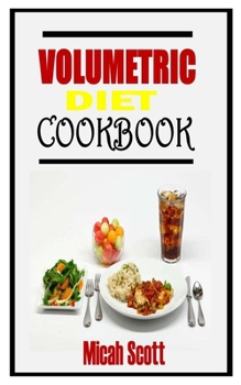 Paperback Volumetric Diet Cookbook: The definitive guide to volumetric diet Book