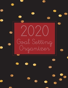 2020 Goal Setting Organizer: Undated Journal to help you track your monthly, weekly and yearly goals | With this ledger you can track your progress, ... Xmas or NYE gift! (This is my Year Planner)