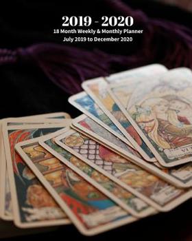 Paperback 2019 - 2020 18 Month Weekly & Monthly Planner July 2019 to December 2020: Tarot Cards Readings Vol 25 Monthly Calendar with U.S./Uk/ Canadian/Christia Book