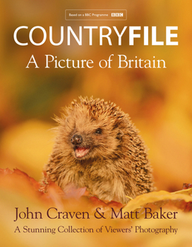 Hardcover Countryfile - A Picture of Britain: A Stunning Collection of Viewers' Photography Book