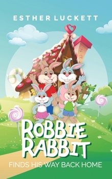 Paperback Robbie Rabbit Finds His Way Back Home Book