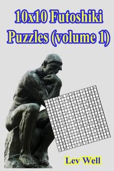 Paperback 10x10 Futoshiki Puzzles (volume 1) Book