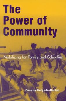 Paperback The Power of Community: Mobilizing for Family and Schooling Book