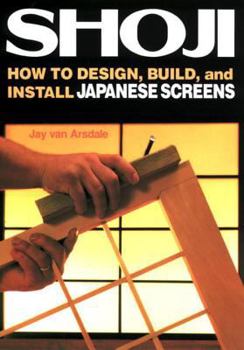 Paperback Shoji: How to Design, Build, and Install Japanese Screens Book