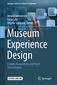 Hardcover Museum Experience Design: Crowds, Ecosystems and Novel Technologies Book