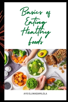 Paperback Basics of Eating Healthy Foods [Large Print] Book