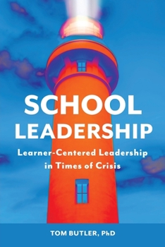 Paperback School Leadership: Learner-Centered Leadership In Times Of Crisis Book