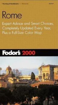 Paperback Fodor's Rome 2000 : Expert Advice and Smart Choices, Completely Updated Every Year, Plus a Full-Size Map Book