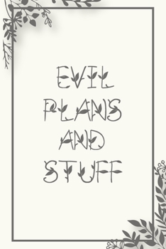 Paperback Evil Plans And Stuff: Funny Office Notebook, For Coworkers, Colleagues and Friends, Great Design Book