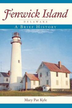 Hardcover Fenwick Island, Delaware: A Brief History Book