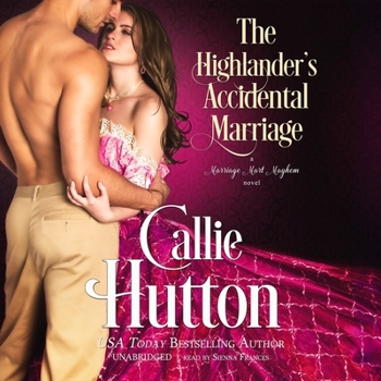 The Highlander's Accidental Marriage: A Marriage Mart Mayhem Novel - Book #5 of the Marriage Mart Mayhem