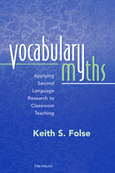 Vocabulary Myths: Applying Second Language Research to Classroom Teaching - Book  of the Michigan Education Myths