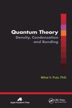 Paperback Quantum Theory: Density, Condensation, and Bonding Book
