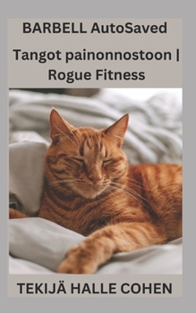 Paperback BARBELL AutoSaved: Tangot painonnostoon Rogue Fitness [Finnish] Book