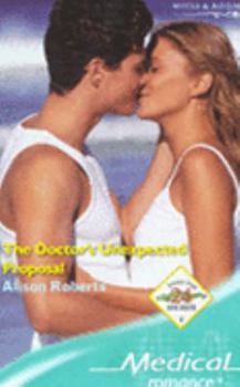 Paperback THE DOCTOR'S UNEXPECTED PROPOSAL (MEDICAL ROMANCE S.) Book
