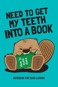 I Love Reading Notebook. Funny Beaver Book Lover: Blank Lined for Writing and Note Taking