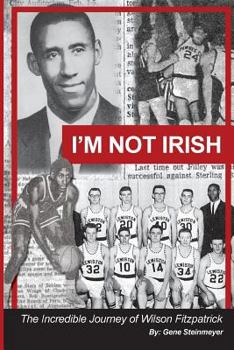 Paperback I'm Not Irish - The Incredible Journey of Wilson Fitzpatrick Book