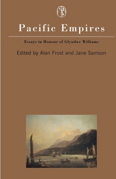Pacific Empires: Essays in Honour of Glyndwr Williams