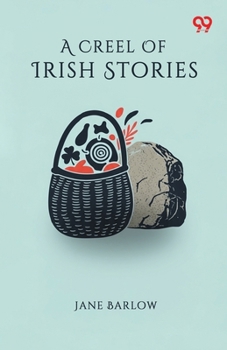 A Creel Of Irish Stories