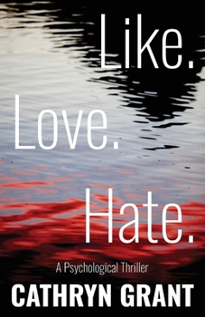 Paperback Like. Love. Hate. (A Psychological Thriller) Book