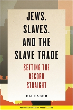 Jews, Slaves and the Slave Trade: Setting the Record Straight (Reppraisals in Jewish Social and Intellectual History) - Book  of the New Perspectives on Jewish Studies