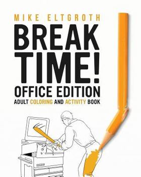 Paperback Break Time! Office Edition: Adult Coloring And Activity Book