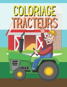 Paperback coloriage tracteurs: pour enfants [French] Book