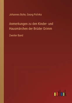 Paperback Anmerkungen zu den Kinder- und Hausmärchen der Brüder Grimm: Zweiter Band [German] Book