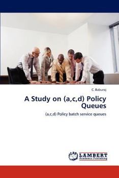 Paperback A Study on (A, C, D) Policy Queues Book
