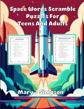 Space Words Scramble Puzzles For Teens And Adults: 42 space word scramble puzzles