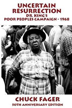 Paperback Uncertain Resurrection: Dr. King's Poor Peoples' Campaign, Washington 1968 Book