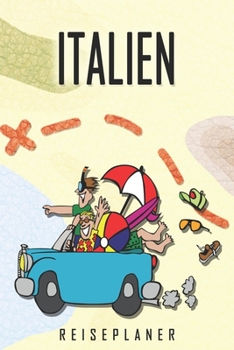 Italien Reiseplaner: Reise- und Urlaubstagebuch für Italien. Ein Logbuch mit wichtigen vorgefertigten Seiten und vielen freien Seiten für deine ... oder als Abschiedsgeschenk (German Edition)