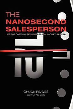 Paperback The Nanosecond Salesperson: Like the One Minute Salesperson - Only Faster Book