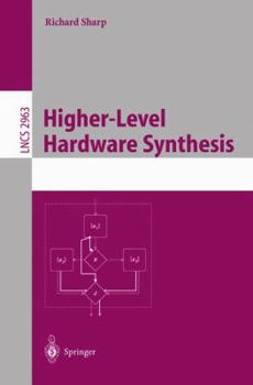 Paperback Higher-Level Hardware Synthesis Book