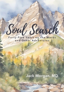 Paperback Soul Search: Forty-Five Years on the Wards and Other Adventures Book